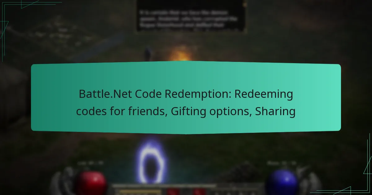 Battle.Net Code Redemption: Redeeming codes for friends, Gifting options, Sharing