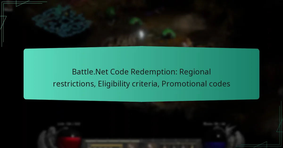 Battle.Net Code Redemption: Regional restrictions, Eligibility criteria, Promotional codes
