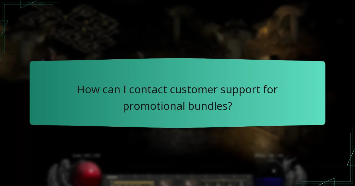 How can I contact customer support for promotional bundles?