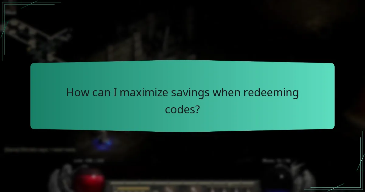 How can I maximize savings when redeeming codes?