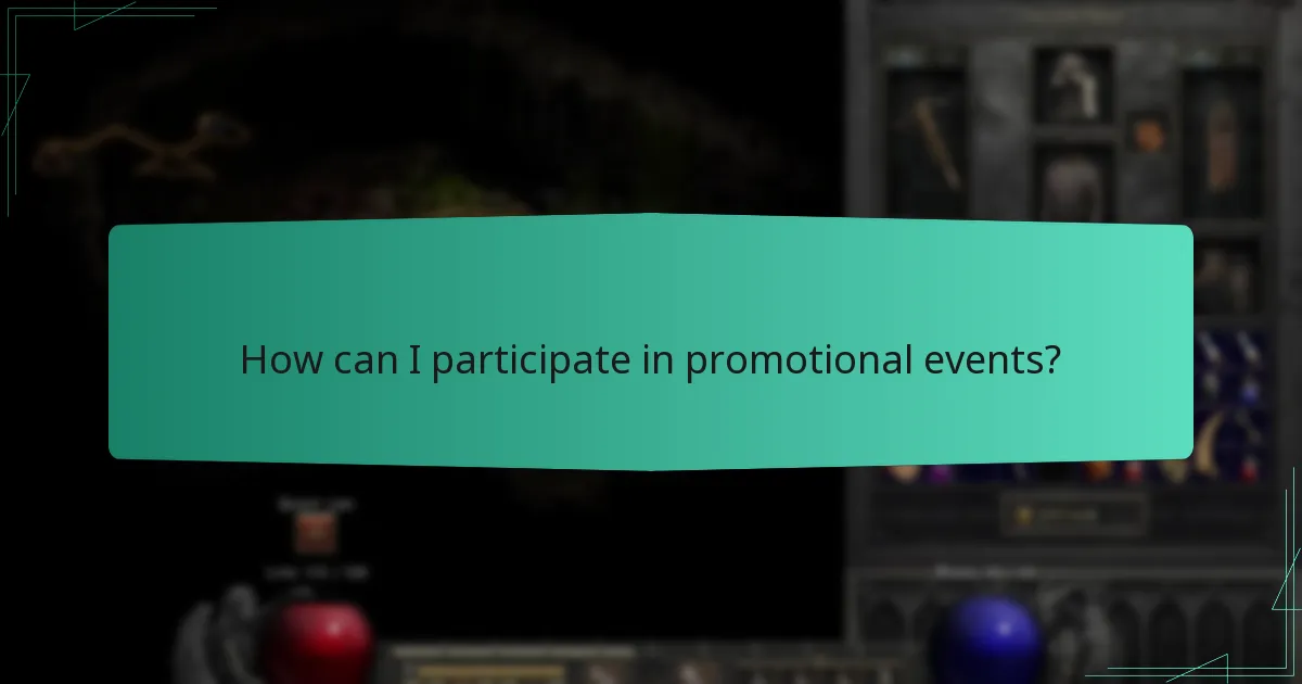 How can I participate in promotional events?