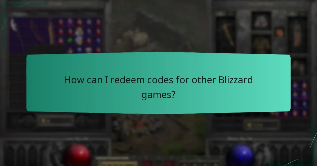 How can I redeem codes for other Blizzard games?