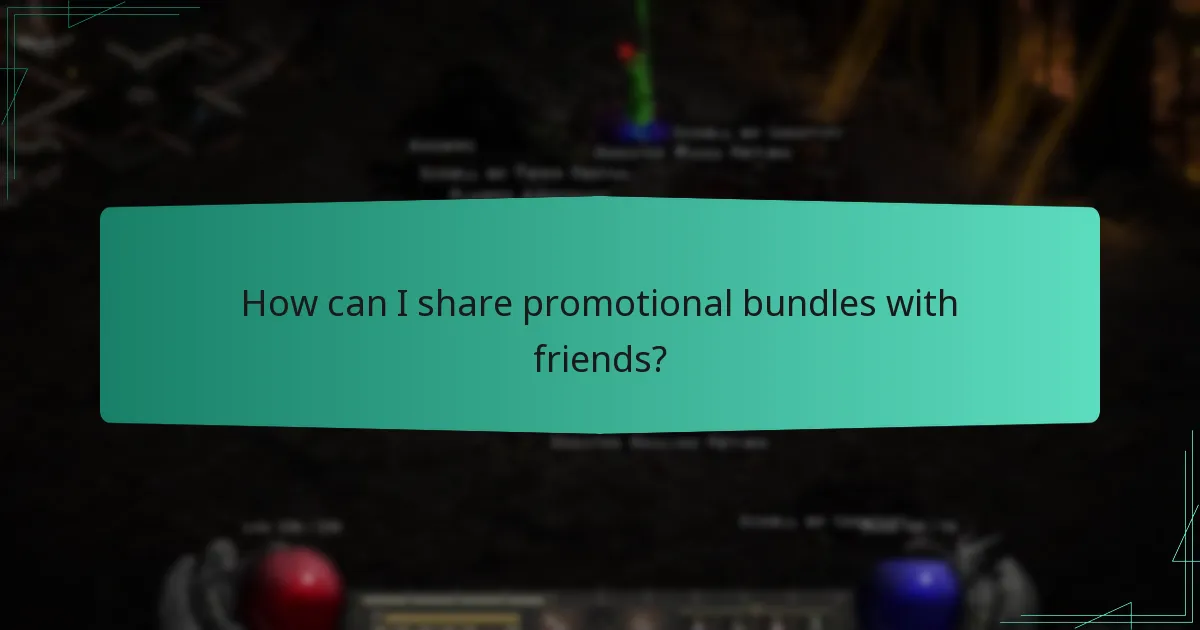 How can I share promotional bundles with friends?