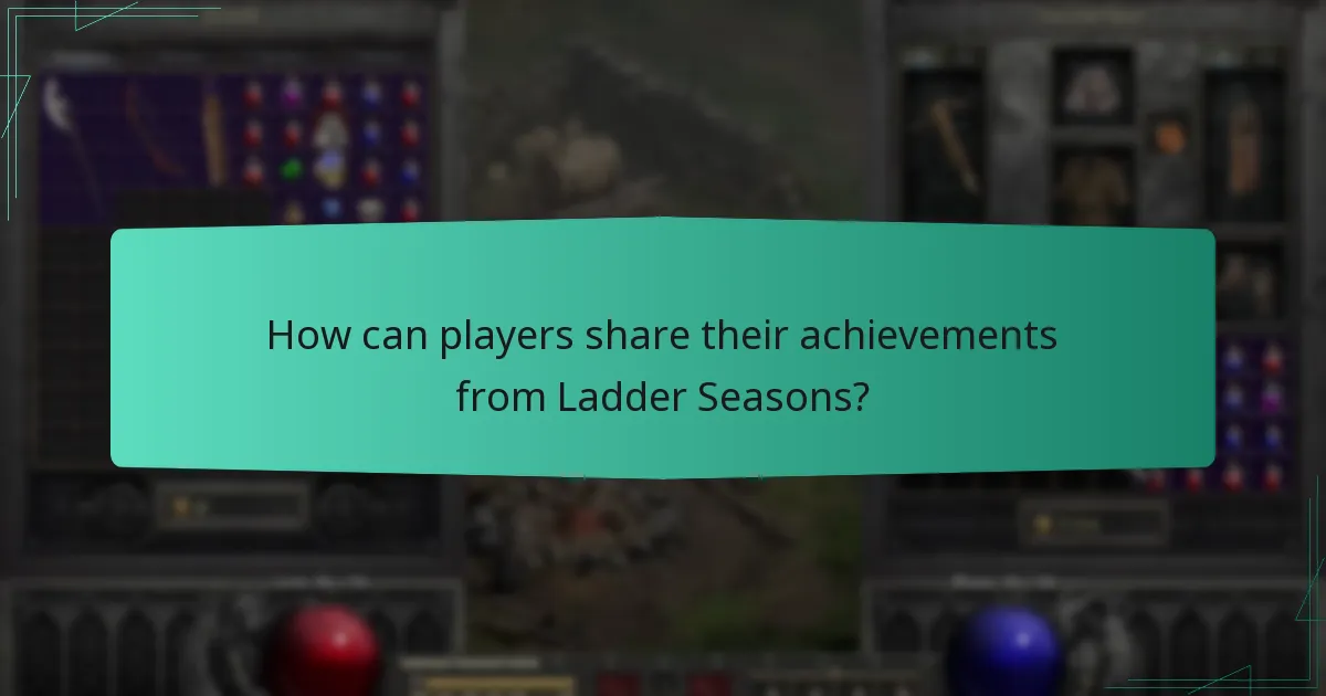 How can players share their achievements from Ladder Seasons?