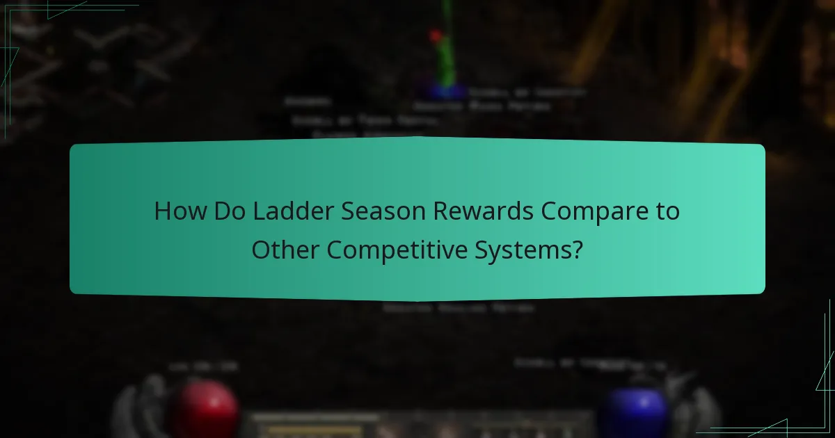 How Do Ladder Season Rewards Compare to Other Competitive Systems?