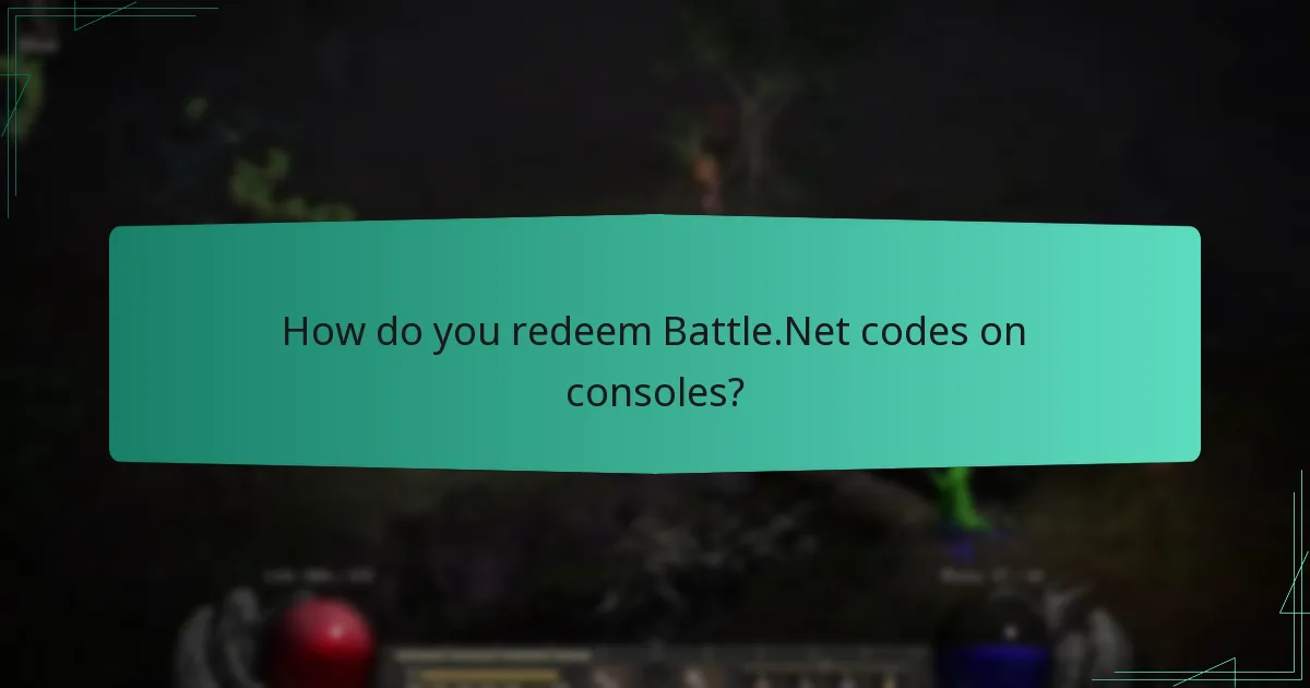 How do you redeem Battle.Net codes on consoles?