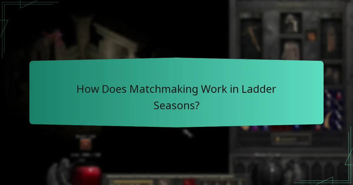 How Does Matchmaking Work in Ladder Seasons?