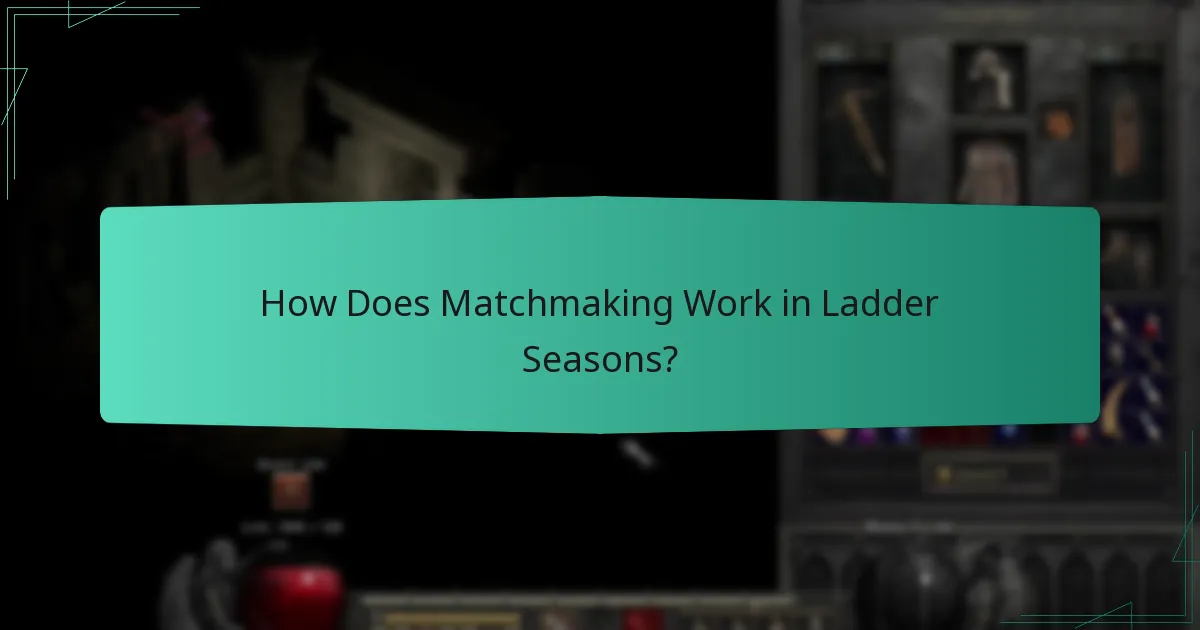 How Does Matchmaking Work in Ladder Seasons?