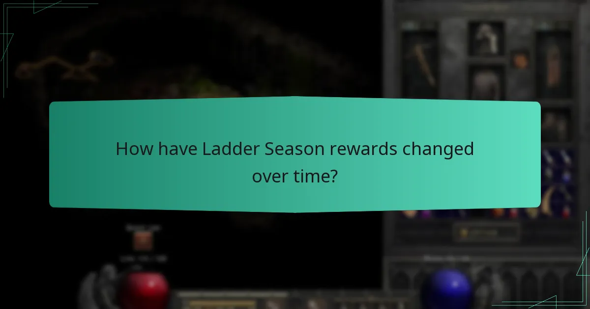How have Ladder Season rewards changed over time?