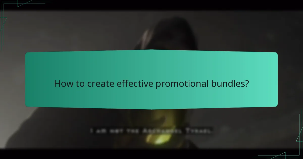 How to create effective promotional bundles?