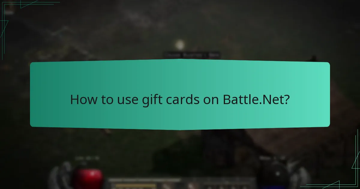 How to use gift cards on Battle.Net?