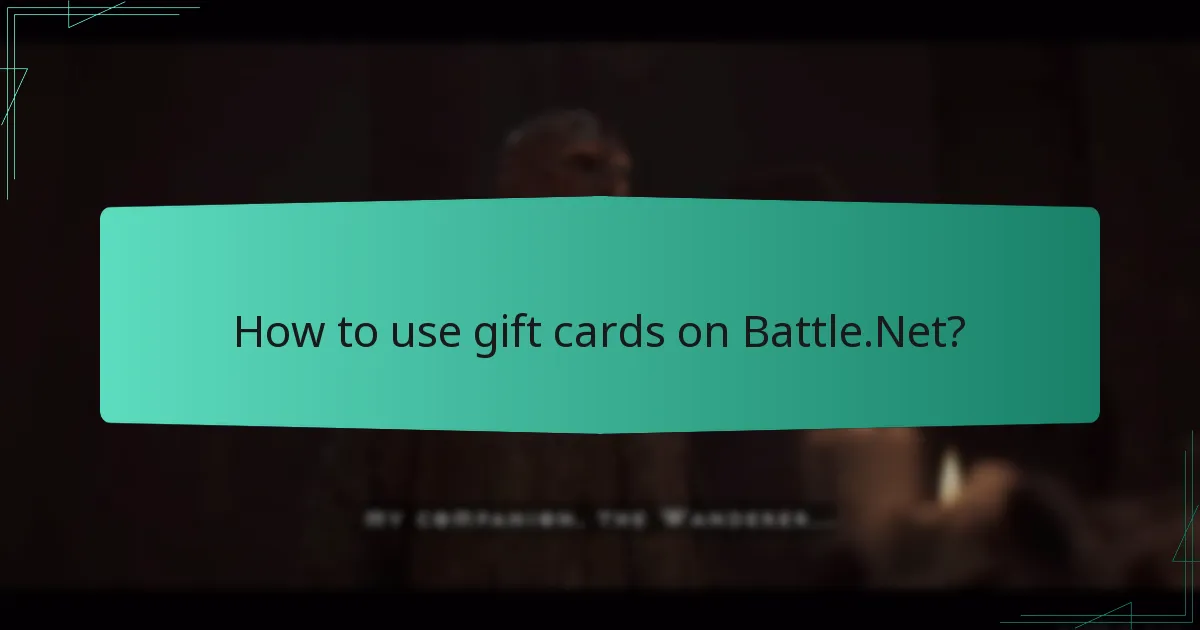 How to use gift cards on Battle.Net?