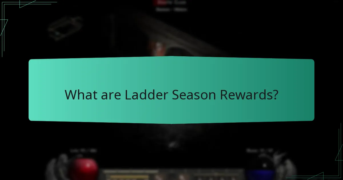 What are common misconceptions about Ladder Season rewards?
