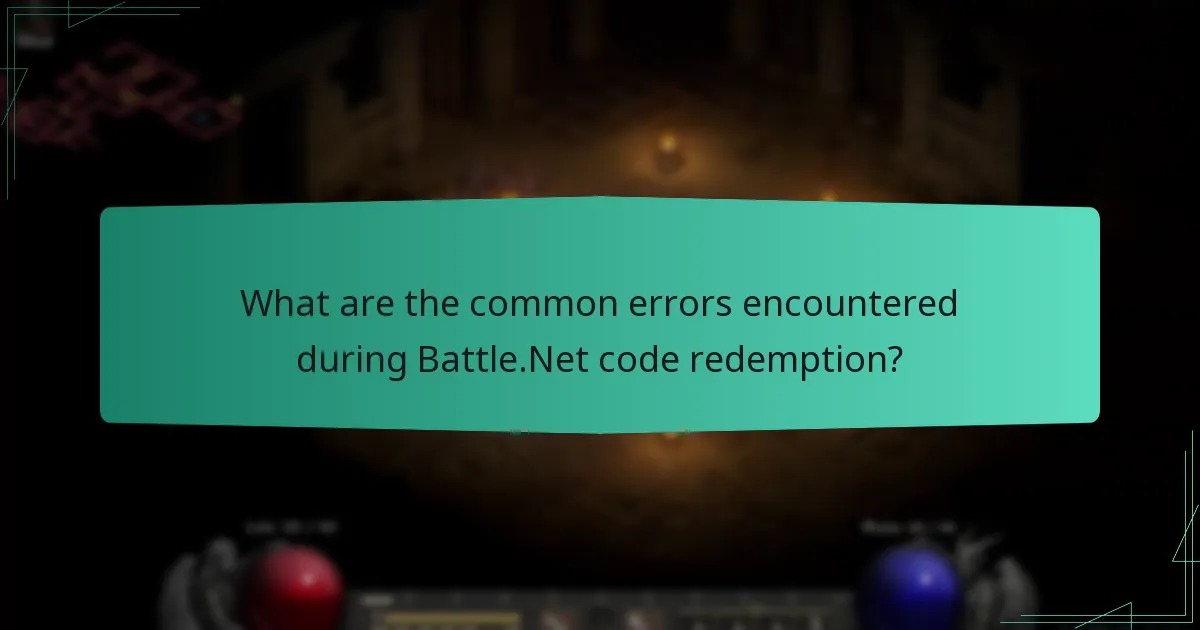 What are the common errors encountered during Battle.Net code redemption?