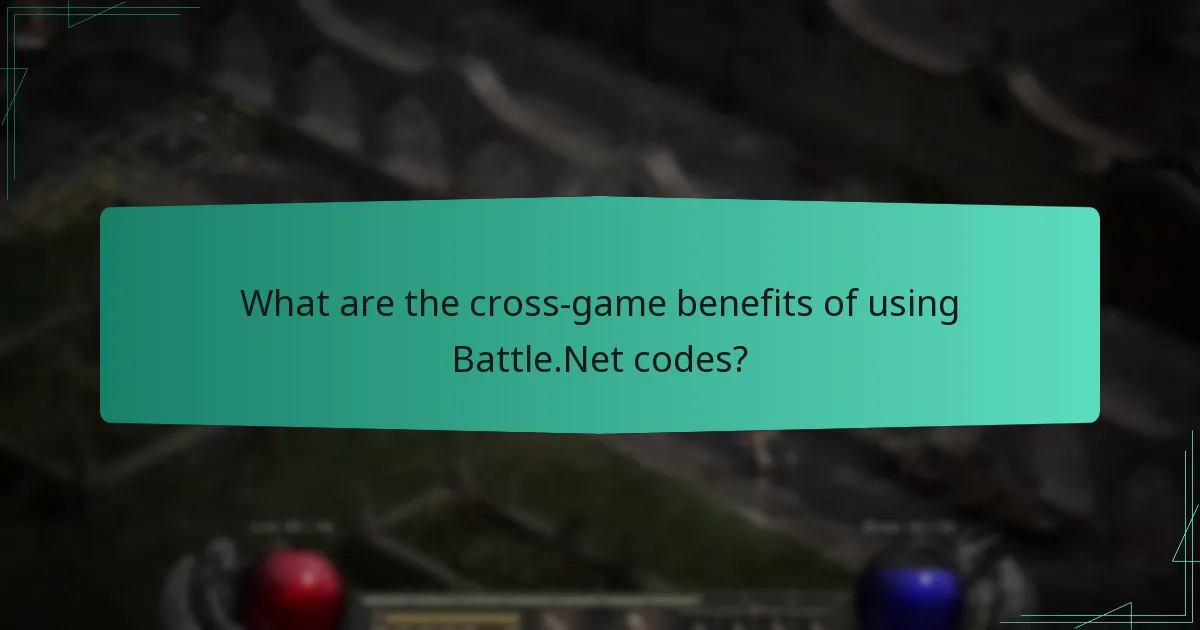 What are the cross-game benefits of using Battle.Net codes?