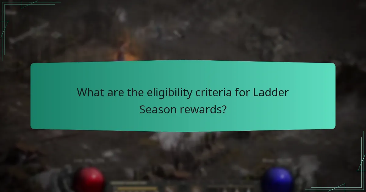 What are the eligibility criteria for Ladder Season rewards?