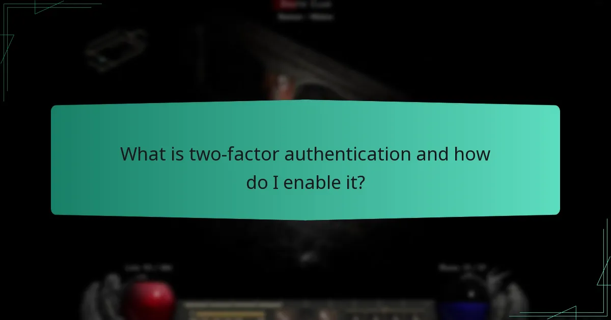 What is two-factor authentication and how do I enable it?