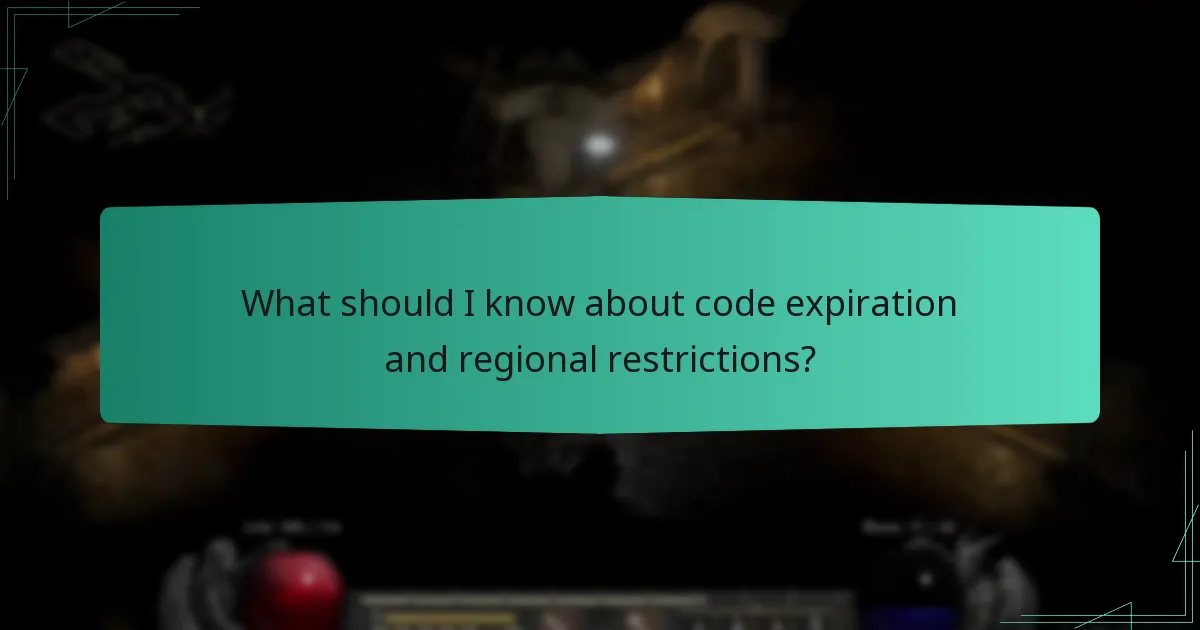 What should I know about code expiration and regional restrictions?