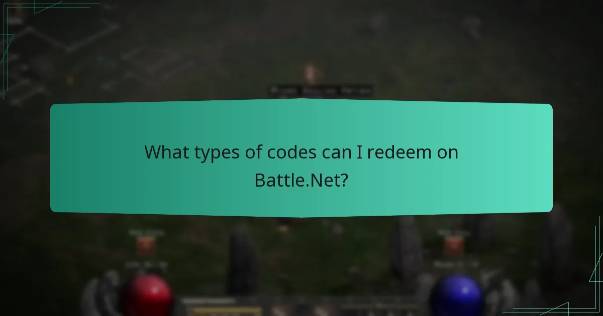 What types of codes can I redeem on Battle.Net?