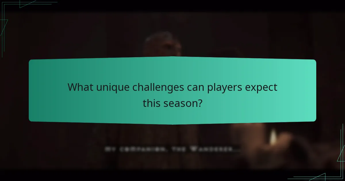 What unique challenges can players expect this season?