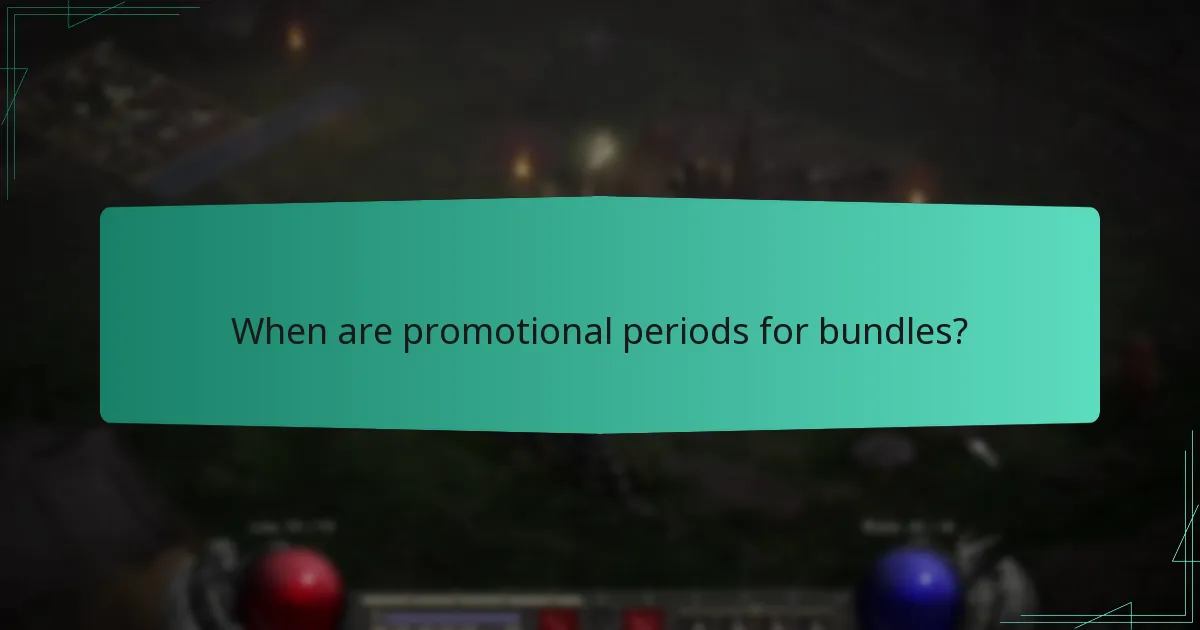 When are promotional periods for bundles?