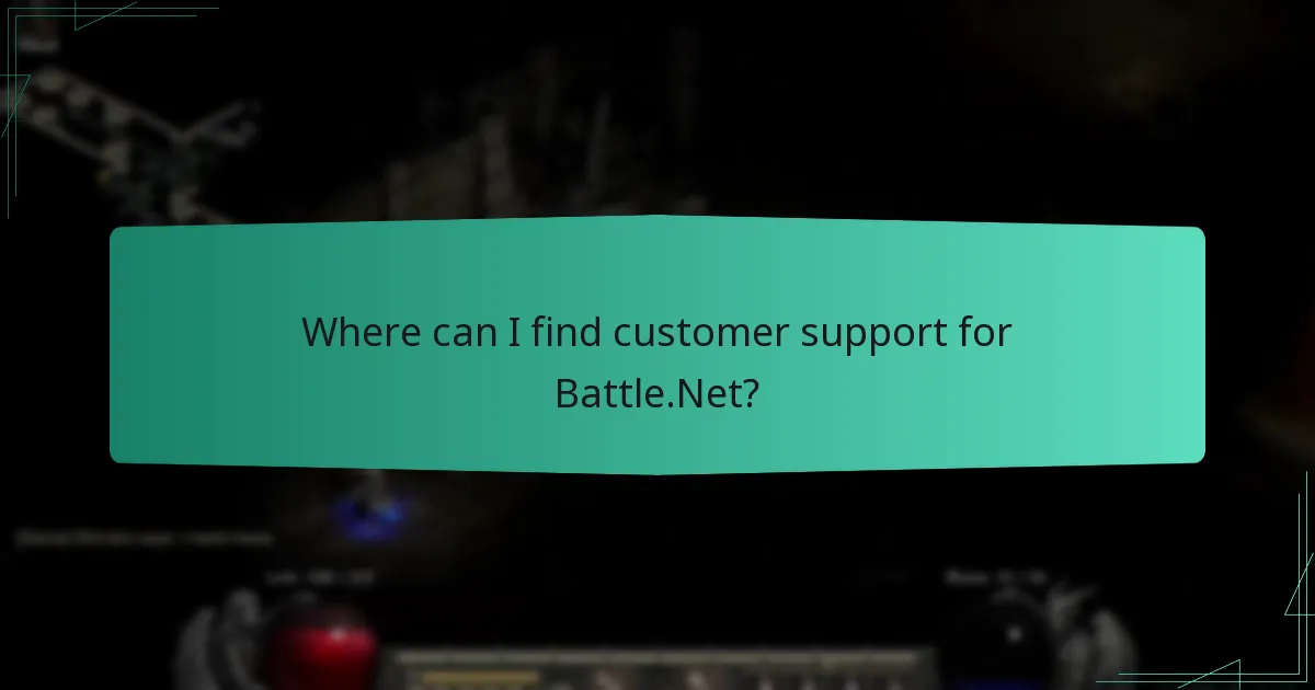 Where can I find customer support for Battle.Net?