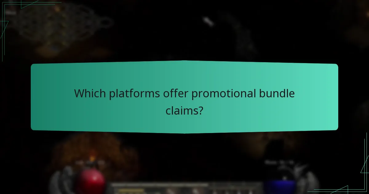 Which platforms offer promotional bundle claims?