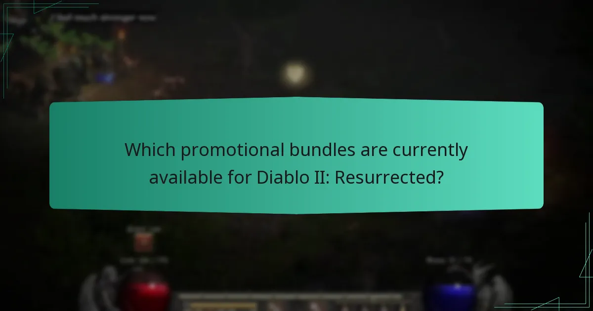 Which promotional bundles are currently available for Diablo II: Resurrected?